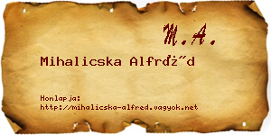 Mihalicska Alfréd névjegykártya